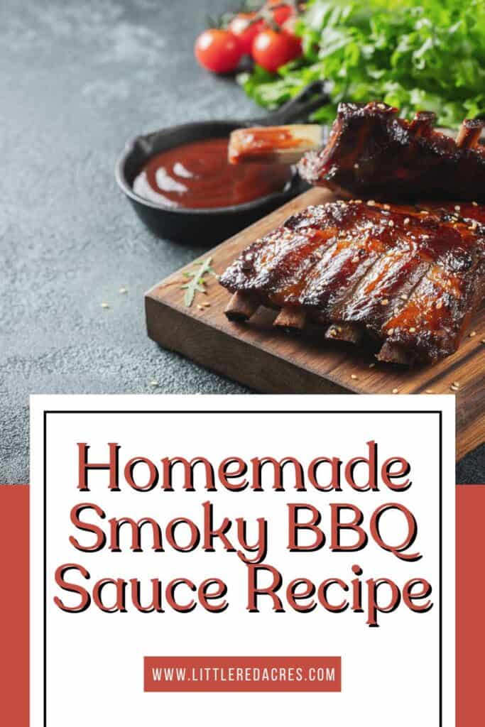 bowl of bbq sauce and plate of ribs with Homemade Smoky BBQ Sauce Recipe text overlay