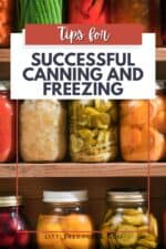 7 Tips for Successful Canning and Freezing