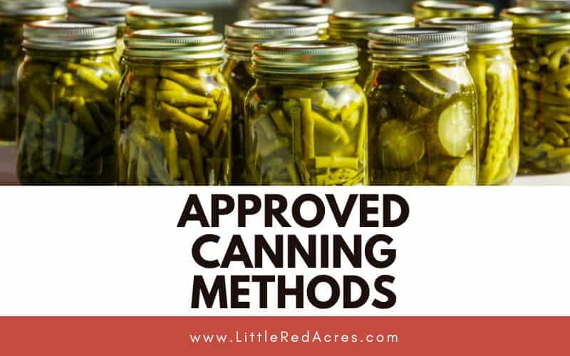canned goods with Approved Canning Methods text overlay