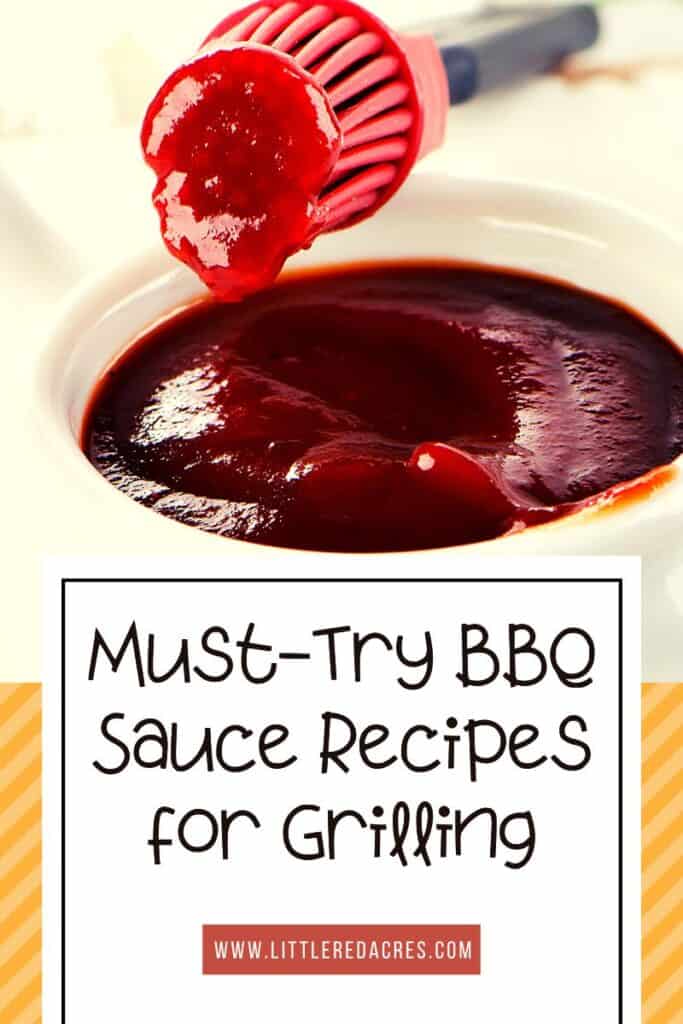 bbq sauce with Must-Try BBQ Sauce Recipes for Grilling text overlay