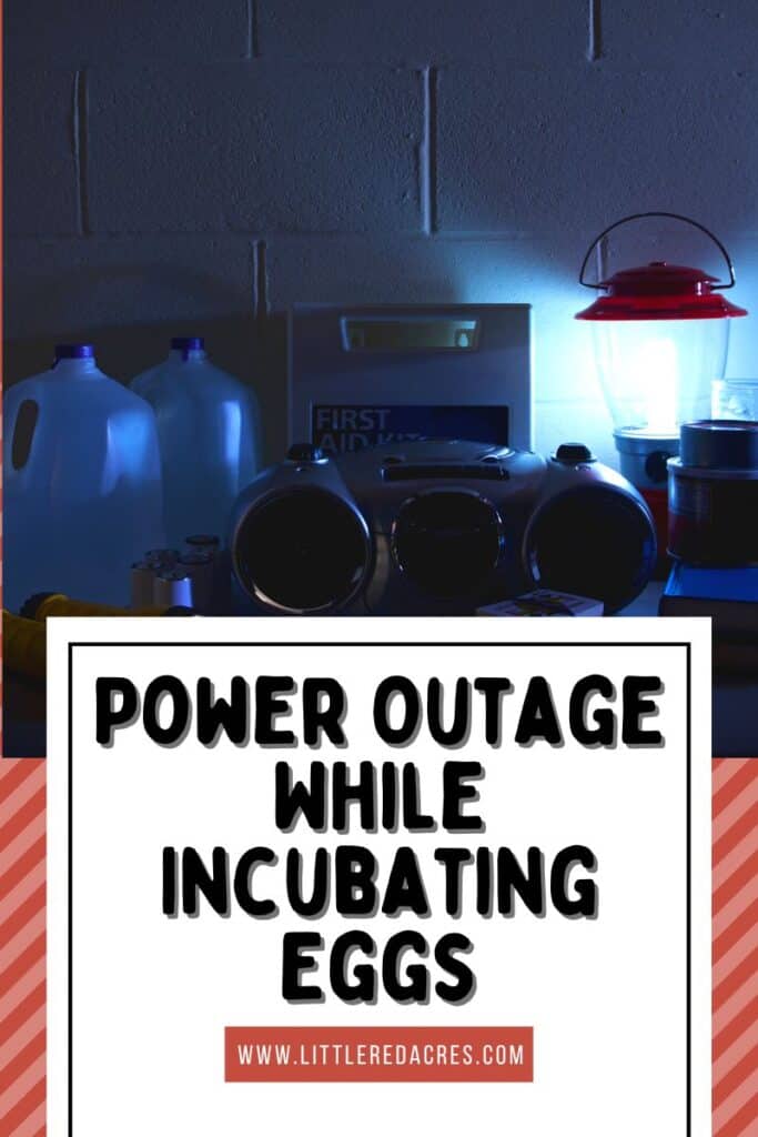 power out in a home with Power Outage While Incubating Eggs text overlay